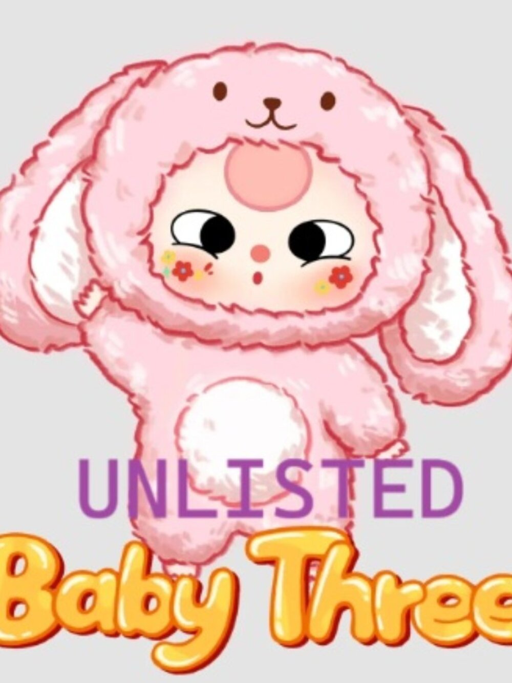 Baby Three Unlisted Item